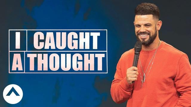 Steven Furtick - I Caught A Thought