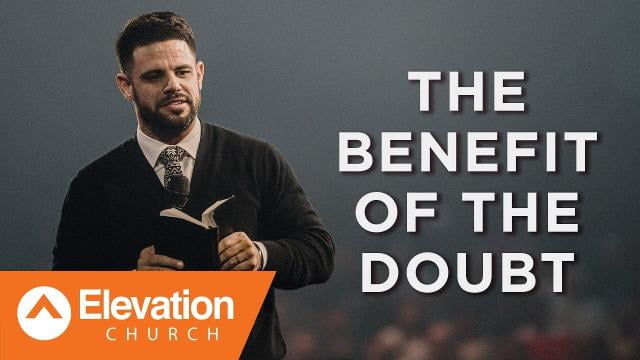 Steven Furtick - The Benefit Of The Doubt