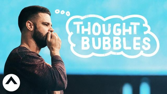 Steven Furtick - Thought Bubbles