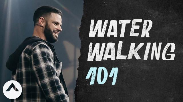 Steven Furtick - Water Walking 101