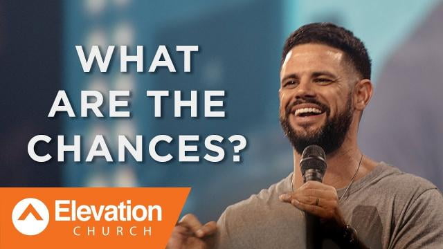 Steven Furtick - What Are The Chances?