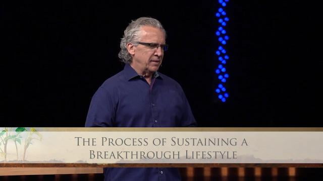 Bill Johnson - The Process Of Sustaining A Breakthrough Lifestyle