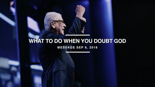 Louie Giglio - What to do When You Doubt God