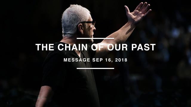 Louie Giglio - The Chain of our Past