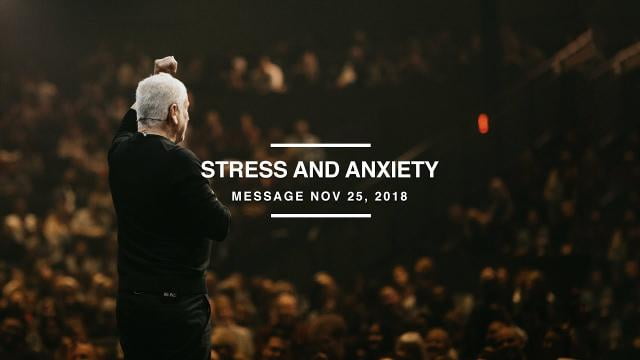 Louie Giglio - Stress and Anxiety