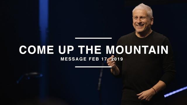 Louie Giglio - Come Up the Mountain