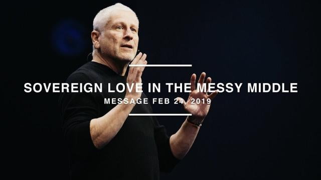 Louie Giglio - Sovereign Love in the Messy Middle