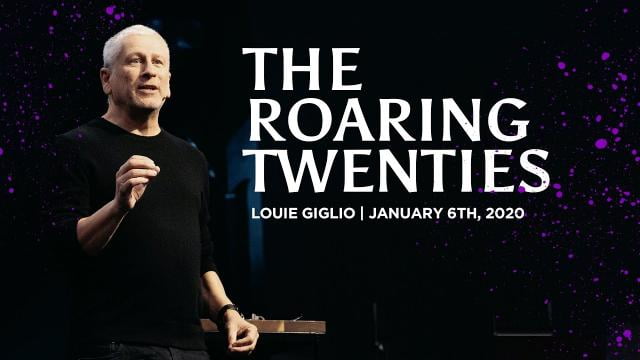 Louie Giglio - The Roaring Twenties