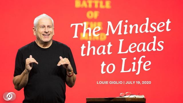 Louie Giglio - The Mindset that Leads to Life