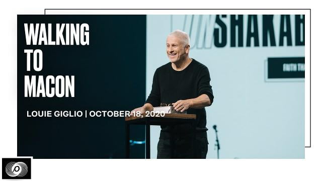 Louie Giglio - Walking to Macon