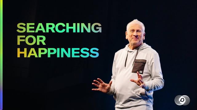 Louie Giglio - Searching for Happiness
