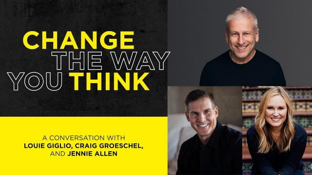 Louie Giglio - Change The Way You Think