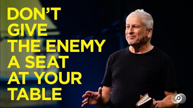 Louie Giglio - Don't Give the Enemy a Seat at Your Table