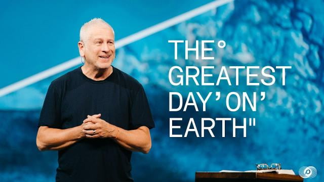 Louie Giglio - The Greatest Day on Earth