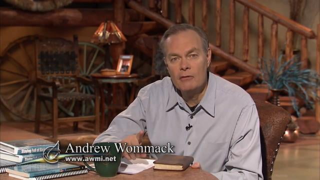 Andrew Wommack - Discover the Keys to Staying Full of God, Episode 1