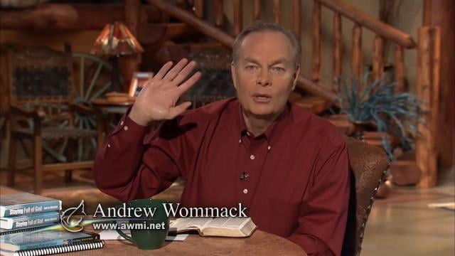 Andrew Wommack - Discover the Keys to Staying Full of God, Episode 5