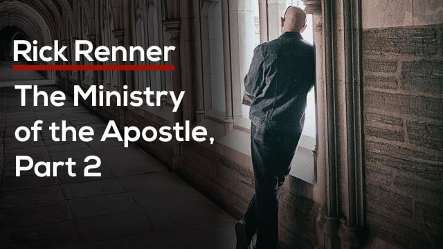 Rick Renner - The Ministry of the Apostle, Part 2