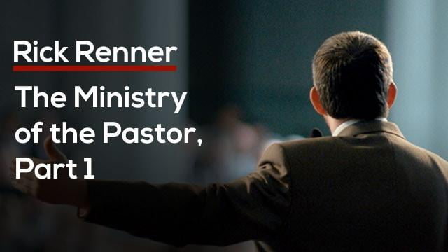 Rick Renner - The Ministry of the Pastor, Part 1