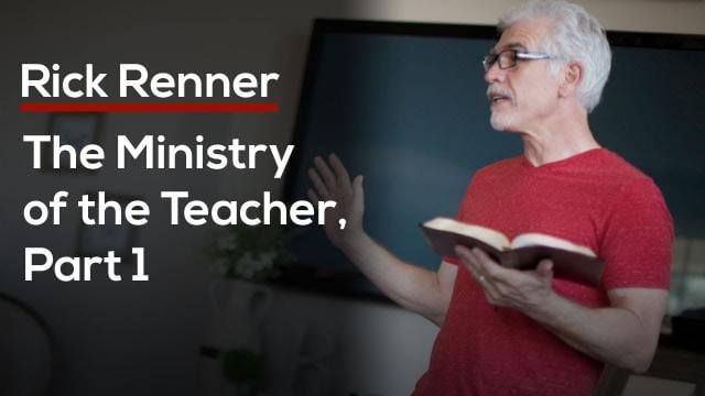 Rick Renner - The Ministry of the Teacher, Part 1