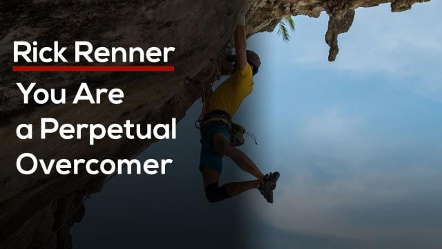 Rick Renner - You Are a Perpetual Overcomer