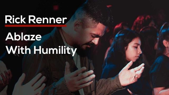 Rick Renner - Ablaze with Humility
