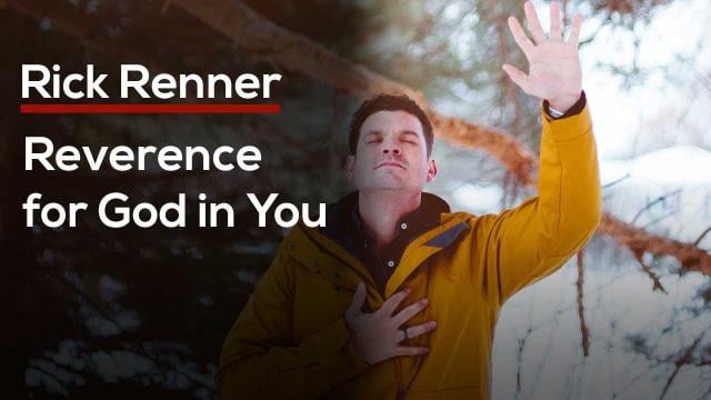 Rick Renner - Reverence for God in You