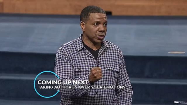 Creflo Dollar - Taking Authority Over Your Emotions - Part 1