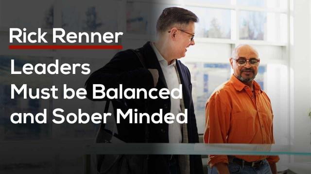 Rick Renner - Leaders Must be Balanced and Sober Minded