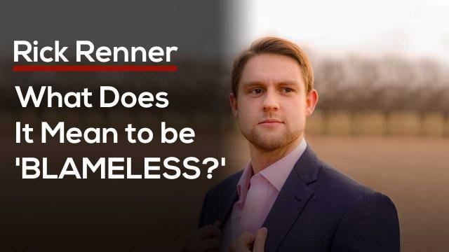Rick Renner - What Does it Mean to be Blameless?