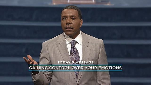 Creflo Dollar - Gaining Control Over Your Emotions - Part 2