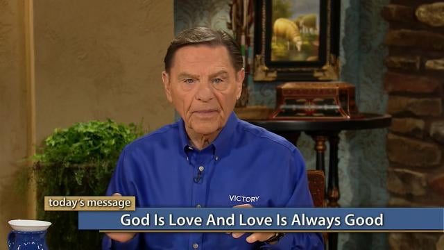 Kenneth Copeland - God Is Love And Love Is Always Good