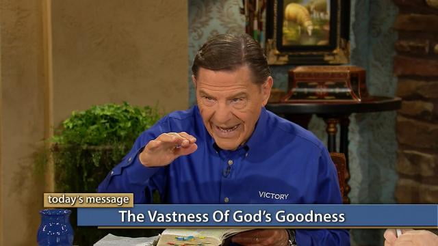 Kenneth Copeland - The Vastness of God's Goodness