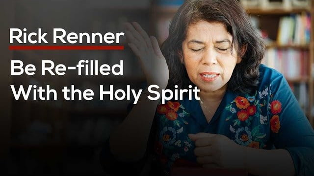 Rick Renner - Be Re-Filled With the Holy Spirit