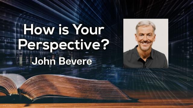 Rick Renner - How is Your Perspective?