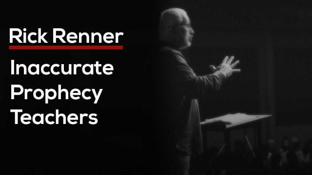 Rick Renner - Inaccurate Prophecy Teachers