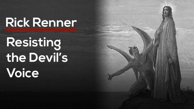 Rick Renner - Resisting the Devil's Voice