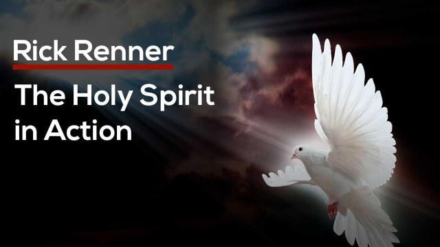 Rick Renner - The Holy Spirit In Action