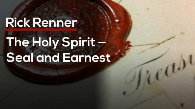 Rick Renner - The Holy Spirit Seal and Earnest
