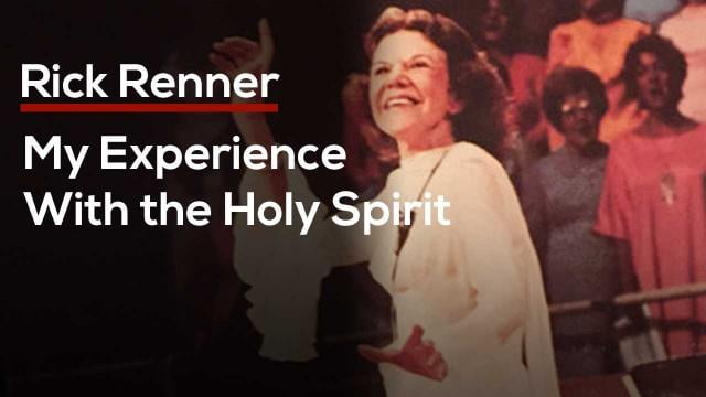 Rick Renner - My Experience With The Holy Spirit