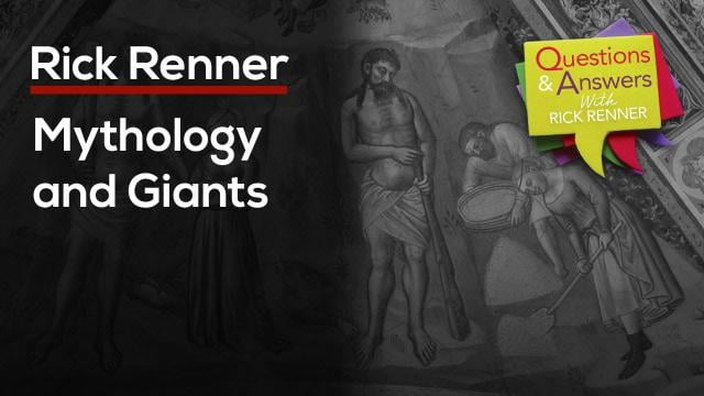 Rick Renner - Mythology and Giants