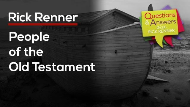 Rick Renner - People of the Old Testament