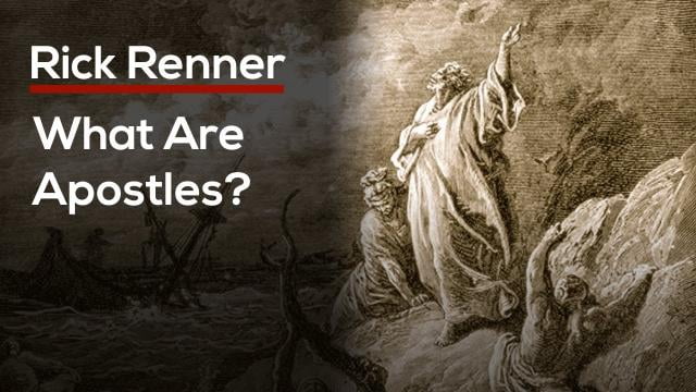 Rick Renner - What Are Apostles?
