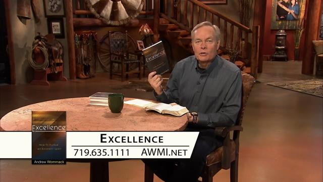 Andrew Wommack - Excellence, Episode 1