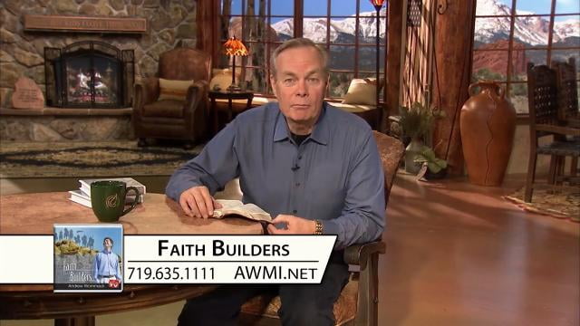 Andrew Wommack - Faith Builders, Episode 4