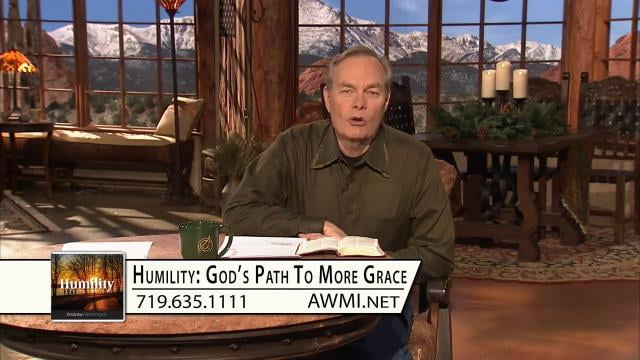 Andrew Wommack - Humility is God's Path to More Grace, Episode 5