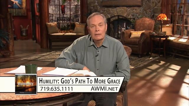 Andrew Wommack - Humility is God's Path to More Grace, Episode 18