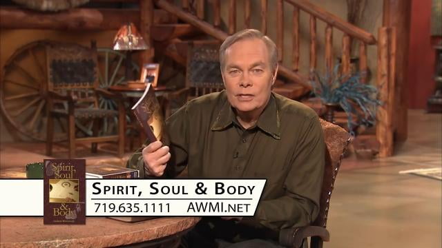 Andrew Wommack - Spirit, Soul, and Body, Episode 3