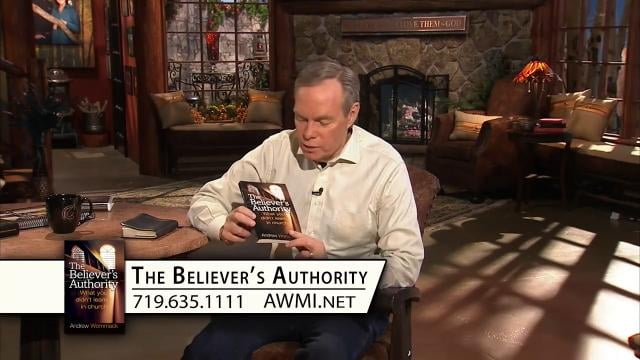 Andrew Wommack - The Believer's Authority, Episode 3