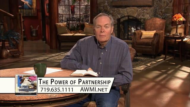 Andrew Wommack - The Power of Partnership, Episode 1