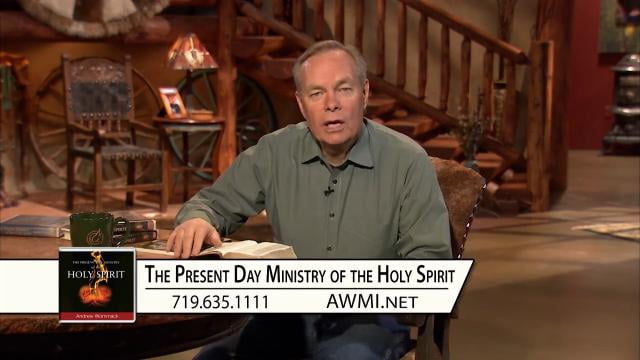 Andrew Wommack - The Present-Day Ministry of the Holy Spirit, Episode 15